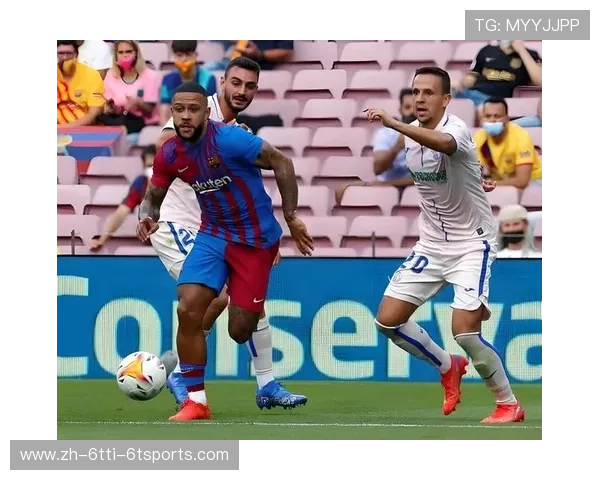 西甲联赛赫塔菲VS巴萨比赛前瞻与战术分析